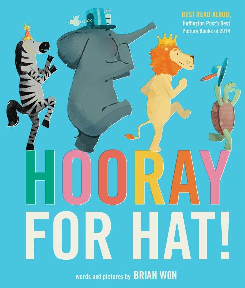 Hooray for Hat by Brian Won Book cover for Hooray for Hat by Brian Won depicts four animals marching with hats on